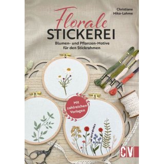 Das Bild zeigt das Cover des Stickbuches Florale Stickerei. Abgebildet sind 3 Stickrahmen mit unterschiedlichen Blumenmotiven. Daneben liegen Stickgarne und eine Borte.